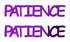 Custom-Buzz Word - PATIENCE Purple