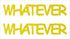 Custom-Buzz Word - WHATEVER Yellow Paper