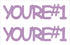 Custom-Buzz Word - YOU'RE #1 Pink