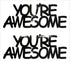 Custom-Buzz Word - YOU'RE AWESOME Black