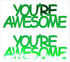 Custom-Buzz Word - YOU'RE AWESOME Green