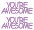 Custom-Buzz Word - YOU'RE AWESOME Pink